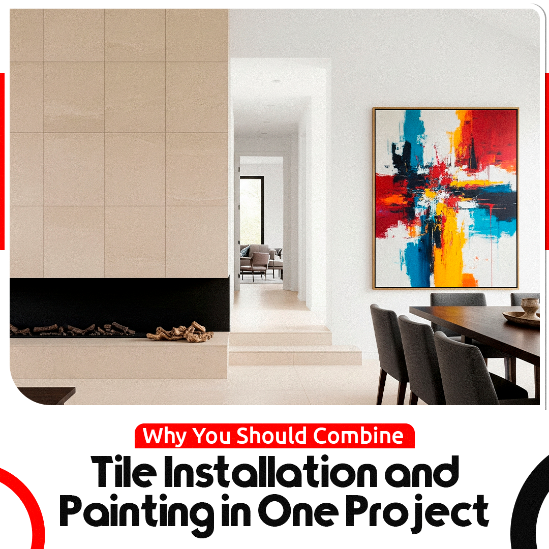 Why You Should Combine Tile Installation and Painting in One Project